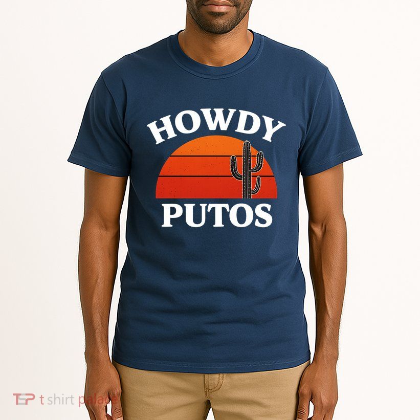 Howdy Putos Funny Cactus Retro Vintage Tall T-Shirt