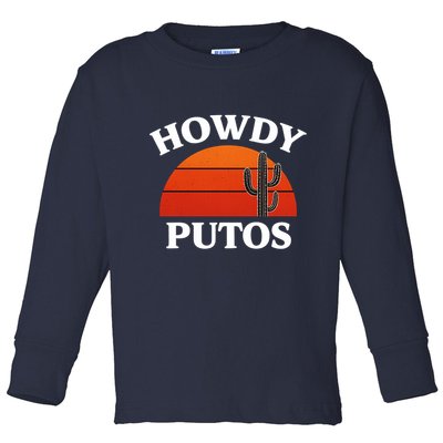 Howdy Putos Funny Cactus Retro Vintage Toddler Long Sleeve Shirt