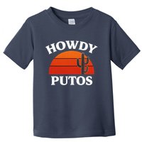 Howdy Putos Funny Cactus Retro Vintage Toddler T-Shirt