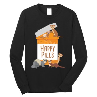 Happy Pills Ferret Zoo Animal Lover Pet Owner Long Sleeve Shirt