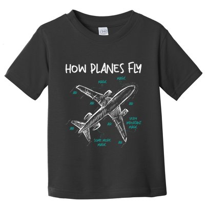 How Planes Fly Aerospace Engineer Aeronautical Engineering Toddler T-Shirt
