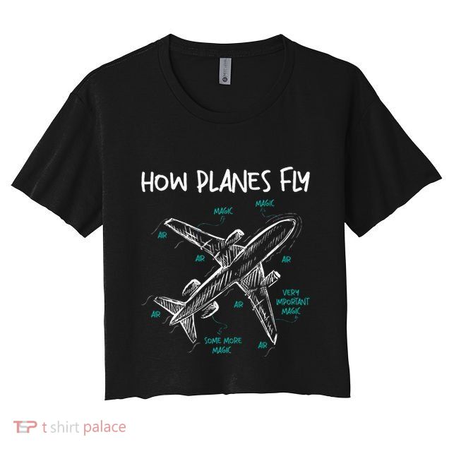 How Planes Fly Aerospace Engineer Aeronautical Engineering Crop Top