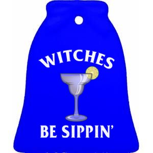 Halloween Party Funny Costume Witches Be Sipping Margaritas Gift Ceramic Bell Ornament