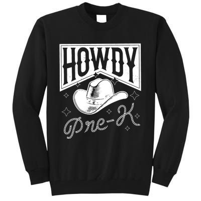 Howdy Prek For The First Day Of School Tall Sweatshirt