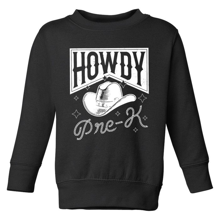 Howdy Prek For The First Day Of School Toddler Sweatshirt