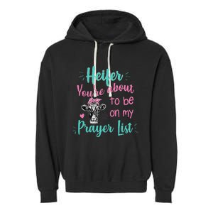 Heifer Please Funny Prayer List Southern Christian Country Garment-Dyed Fleece Hoodie