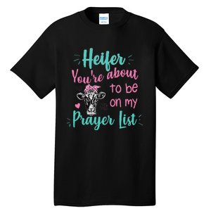 Heifer Please Funny Prayer List Southern Christian Country Tall T-Shirt