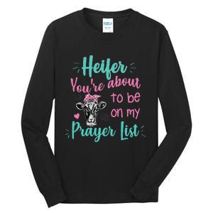 Heifer Please Funny Prayer List Southern Christian Country Tall Long Sleeve T-Shirt