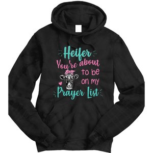 Heifer Please Funny Prayer List Southern Christian Country Tie Dye Hoodie