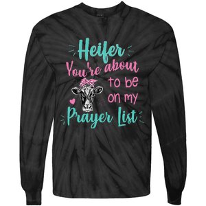 Heifer Please Funny Prayer List Southern Christian Country Tie-Dye Long Sleeve Shirt