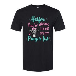 Heifer Please Funny Prayer List Southern Christian Country Softstyle CVC T-Shirt