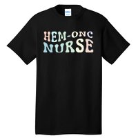 HematologyOncology Pediatric HemOnc RN Nurse Tall T-Shirt