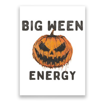 Halloween Pumpkin Head Big Ween Energy Spooky Poster