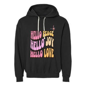 Hello Peace Hello Joy Hello Love Christian Faith Follower Garment-Dyed Fleece Hoodie