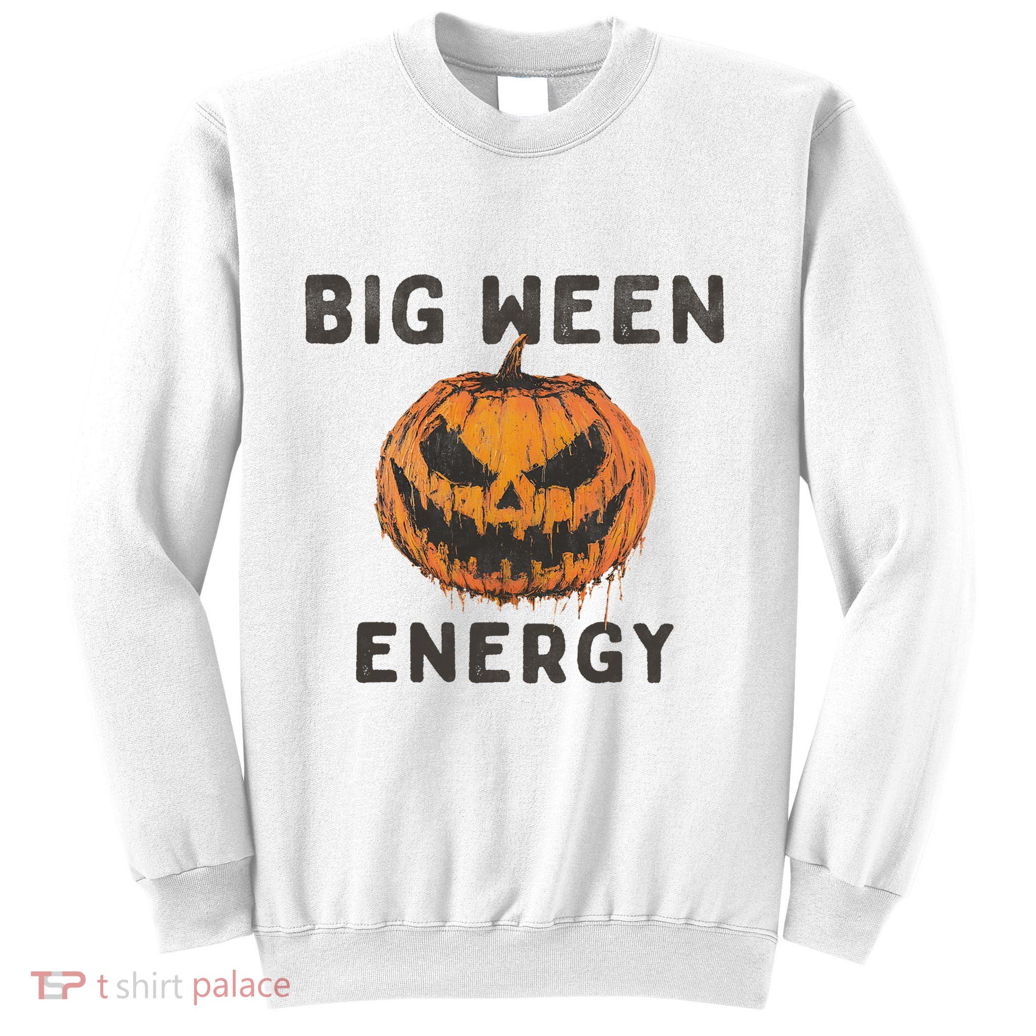 Halloween Pumpkin Head Big Ween Energy Spooky Sweatshirt