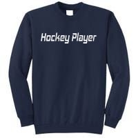 Hockey Player Tall Sweatshirt