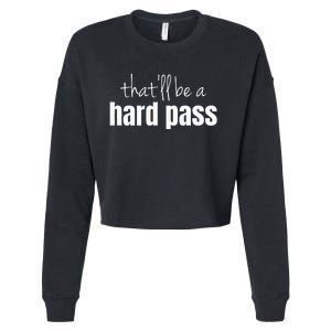 Hard Pass Cropped Pullover Crew