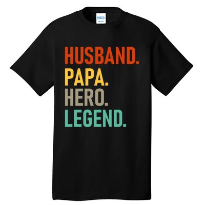 Husband Papa Hero Legend Tall T-Shirt