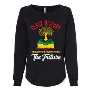 Honoring Past Inspiring Future Women Black History Month Womens California Wash Sweatshirt