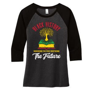 Honoring Past Inspiring Future Women Black History Month Women's Tri-Blend 3/4-Sleeve Raglan Shirt