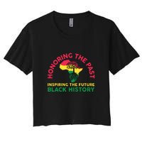 Honoring Past Inspiring Future Women Black History Month Women's Crop Top Tee