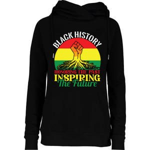 Honoring Past Inspiring Future Black History Month Womens Funnel Neck Pullover Hood