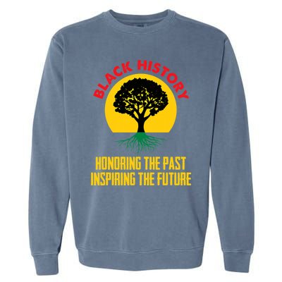 Honoring Past Inspiring Future Black History Month Gift Garment-Dyed Sweatshirt