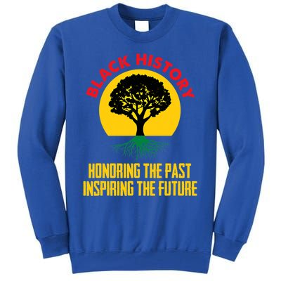 Honoring Past Inspiring Future Black History Month Gift Tall Sweatshirt