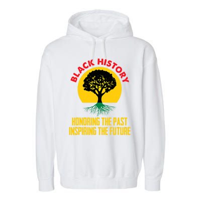 Honoring Past Inspiring Future Black History Month Gift Garment-Dyed Fleece Hoodie