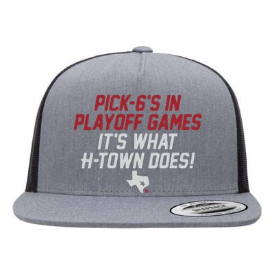 Houston Pick6’S In Playoff Games Flat Bill Trucker Hat