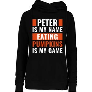 Halloween Peter Is My Name Eating Pumpkins Is My Game Costum Womens Funnel Neck Pullover Hood