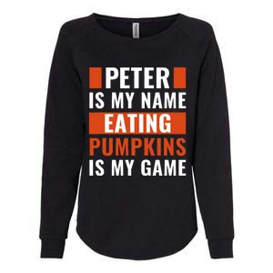 Halloween Peter Is My Name Eating Pumpkins Is My Game Costum Womens California Wash Sweatshirt