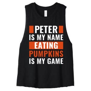 Halloween Peter Is My Name Eating Pumpkins Is My Game Costum Women's Racerback Cropped Tank