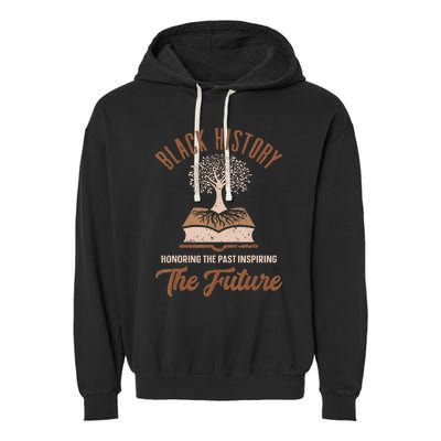 Honoring Past Inspiring Future Black History Month Garment-Dyed Fleece Hoodie