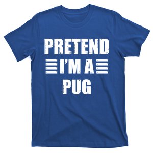 Halloween Pretend IM A Pug Lazy Easy Costume Gift T-Shirt