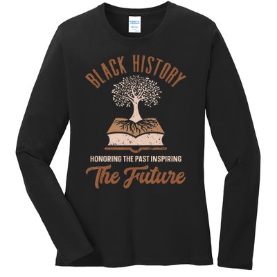 Honoring Past Inspiring Future  Black History Month Ladies Long Sleeve Shirt