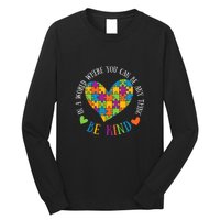 Heart Puzzle In A World Where You An Be Anything Be Kind Autism Awareness Long Sleeve Shirt