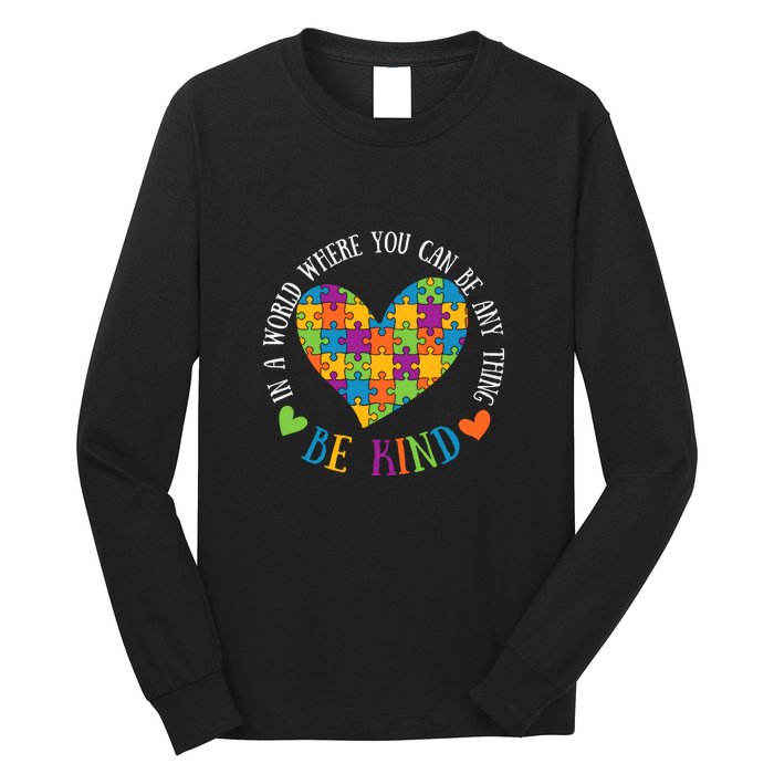 Heart Puzzle In A World Where You An Be Anything Be Kind Autism Awareness Long Sleeve Shirt