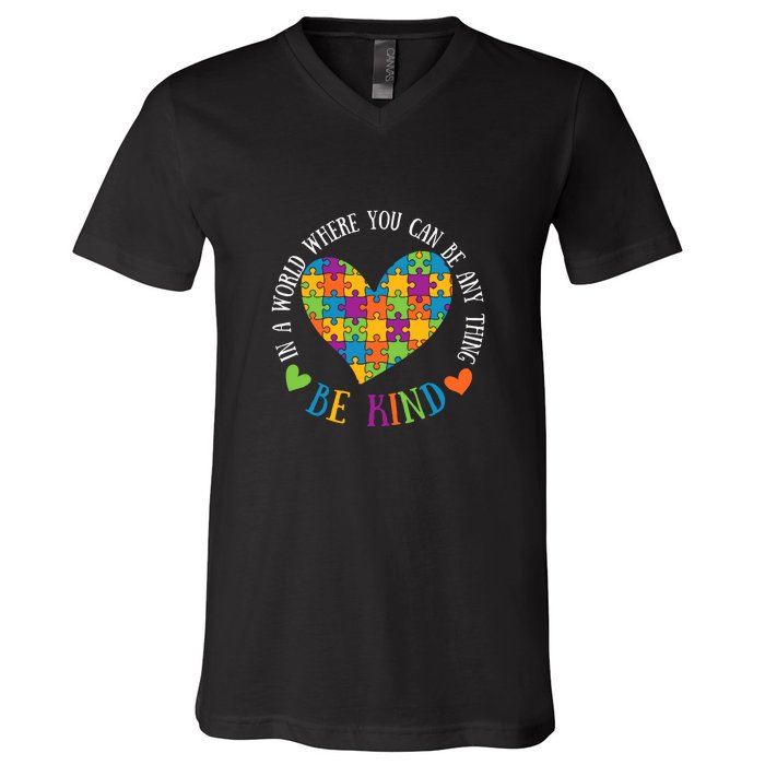 Heart Puzzle In A World Where You An Be Anything Be Kind Autism Awareness V-Neck T-Shirt