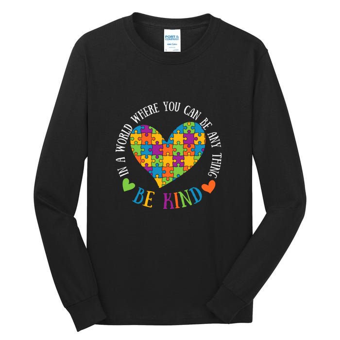 Heart Puzzle In A World Where You An Be Anything Be Kind Autism Awareness Tall Long Sleeve T-Shirt