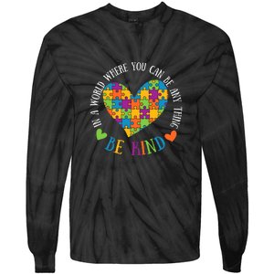 Heart Puzzle In A World Where You An Be Anything Be Kind Autism Awareness Tie-Dye Long Sleeve Shirt