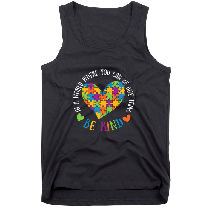 Heart Puzzle In A World Where You An Be Anything Be Kind Autism Awareness Tank Top