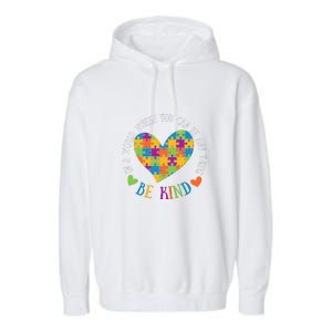 Heart Puzzle In A World Where You An Be Anything Be Kind Autism Awareness Garment-Dyed Fleece Hoodie