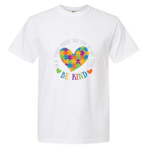 Heart Puzzle In A World Where You An Be Anything Be Kind Autism Awareness Garment-Dyed Heavyweight T-Shirt