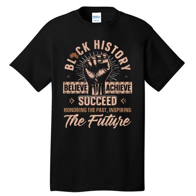 Honoring Past Inspiring Future Black History Month Tall T-Shirt