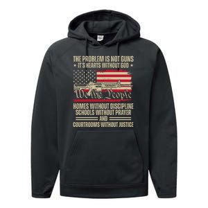 He Problem Is Not Gun Its Hearts Without God Political Usa Performance Fleece Hoodie