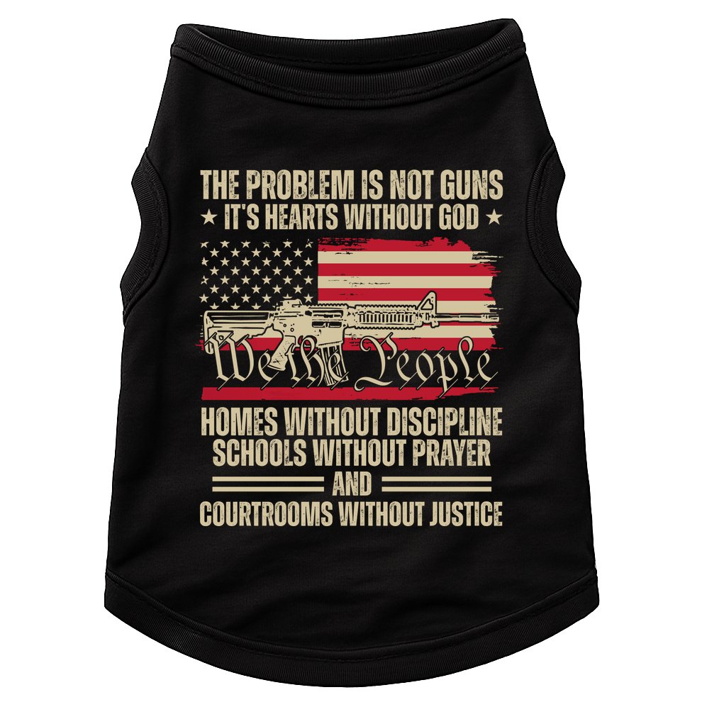 He Problem Is Not Gun Its Hearts Without God Political Usa Doggie Tank