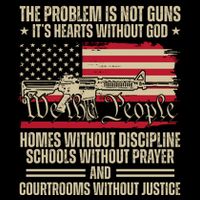 He Problem Is Not Gun Its Hearts Without God Political Usa T-Shirt