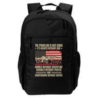 He Problem Is Not Gun Its Hearts Without God Political Usa Backpack