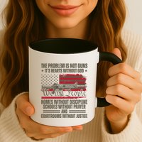 He Problem Is Not Gun Its Hearts Without God Political Usa Mug